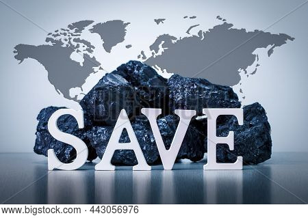 Save Coal Energy Concept. Word Save And Coal Stack On Map Of World Backgrpound.