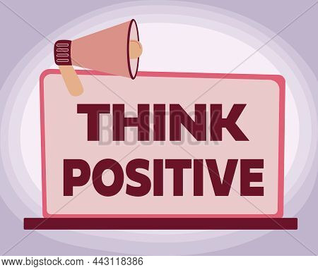 Hand Writing Sign Think Positive. Word Written On Creating Thoughts That Encourage And Help Recharge