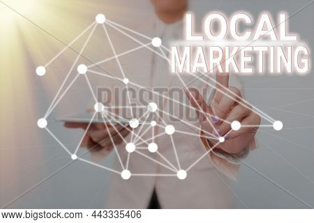 Conceptual Display Local Marketing. Business Approach A Local Business Where A Product Buy And Sell 