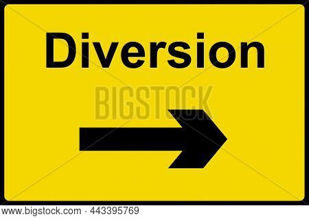 Diversion Sign For Traffic That That Has Been Diverted From A Closed Road
