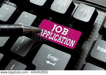 Text Sign Showing Job Application. Business Showcase The Standard Business Document Serves A Number 