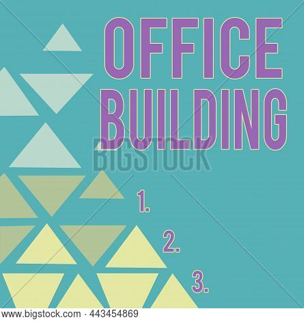 Hand Writing Sign Office Building. Word Written On Commercial Buildings Are Used For Commercial Purp