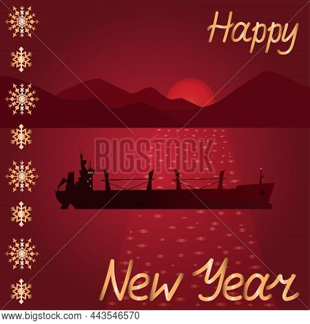 Happy New Year Greetings Card With Lettering, Snowflakes And Side View Of Dry Cargo Bulker Ship In T