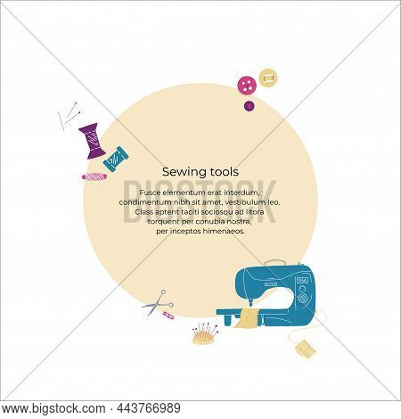Vector Illustration Of Sewing Tools For Atelier. Illustration With Sewing Machine, Scissors, Needles