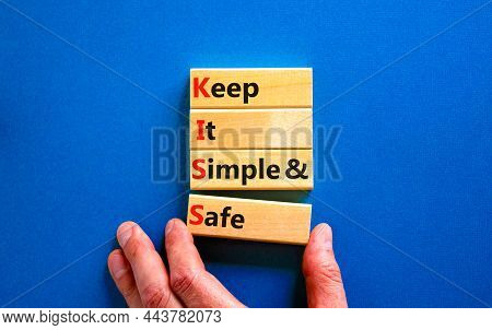 Kiss Keep It Simple And Safe Symbol. Concept Words Kiss Keep It Simple And Safe Wooden Blocks. Beaut