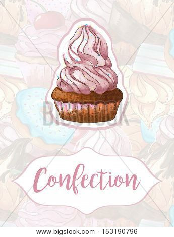 Cake on a background of sweets. Design for confectionery products. Handmade. Hand drawn markers. Watercolor.