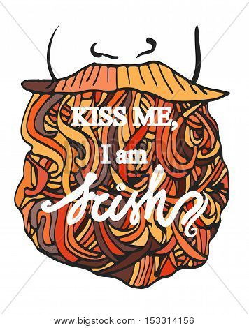 Red hipster beard fashion illustration.Vector hand lettering phrase kiss me i am irish
