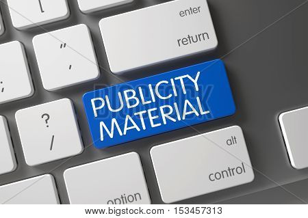 Publicity Material Concept Modern Keyboard with Publicity Material on Blue Enter Key Background, Selected Focus. 3D.