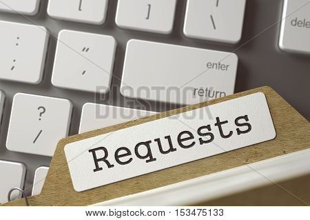 Requests. Card File Overlies Modern Keyboard. Business Concept. Closeup View. Selective Focus. Toned Illustration. 3D Rendering.