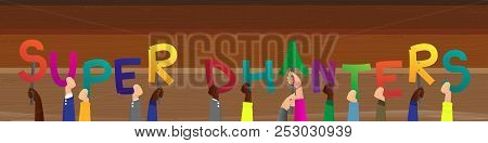 Diverse Hands Holding Letters Of The Alphabet Created The Word Super Dhanteras (first Day That Marks