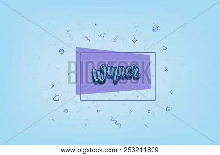 Winner Banner. Handwritten Lettering With Decoration. Sticker Creative Text With Geometric Compositi