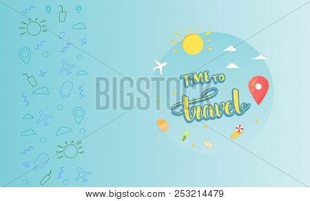 Time To Travel Compositon With Papercut Items And Decoration. Decorative  Background And Handwritten
