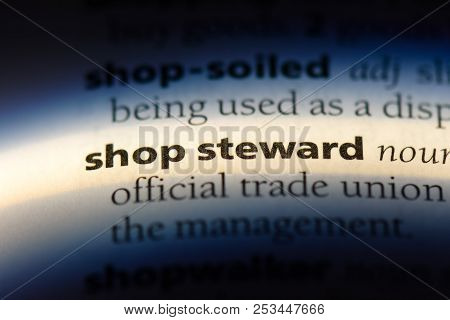 Shop Steward Word In A Dictionary. Shop Steward Concept.