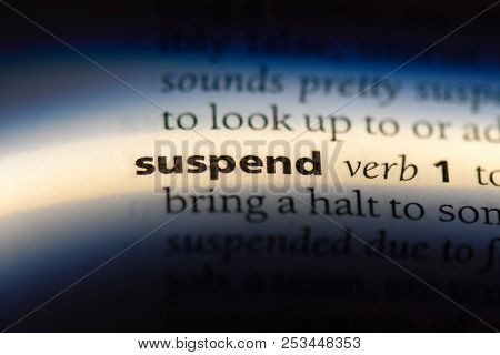 Suspend Word In A Dictionary. Suspend Concept.