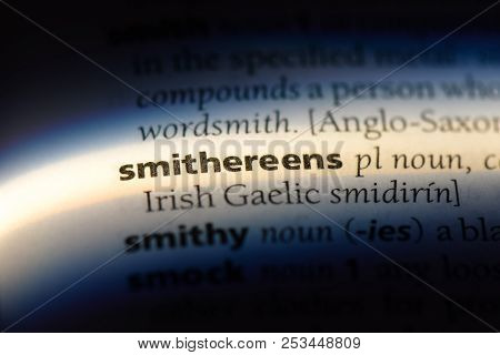Smithereens Word In A Dictionary. Smithereens Concept.