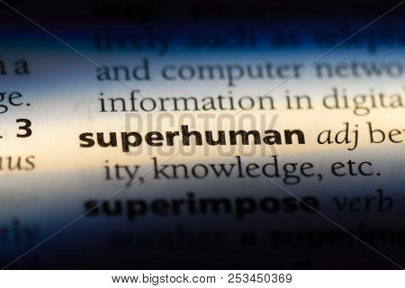 Superhuman Word In A Dictionary. Superhuman Concept.