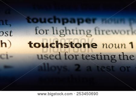 Touchstone Word In A Dictionary. Touchstone Concept.