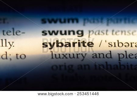 Sybarite Word In A Dictionary. Sybarite Concept.