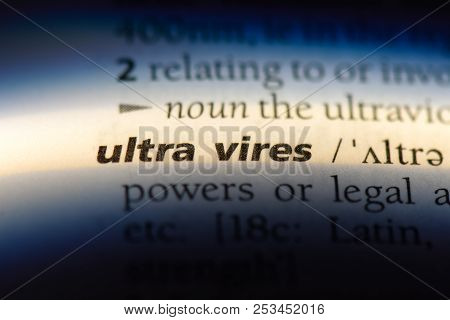 Ultra Vires Word In A Dictionary. Ultra Vires Concept.