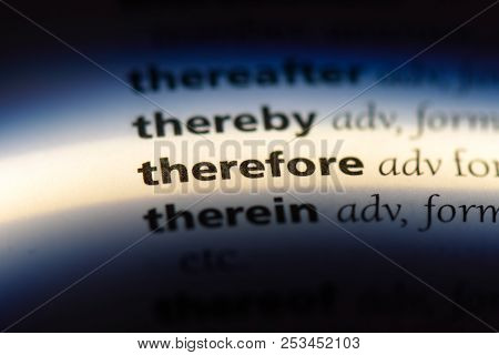 Therefore Word In A Dictionary. Therefore Concept.