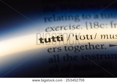 Tutti Word In A Dictionary. Tutti Concept.