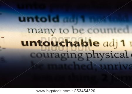 Untouchable Word In A Dictionary. Untouchable Concept.