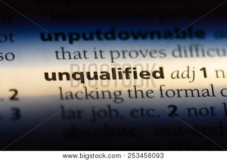 Unqualified Word In A Dictionary. Unqualified Concept.