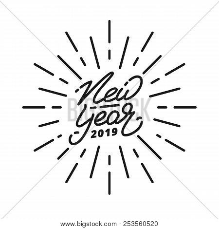 New Year 2019. Happy New Year 2019 Hand Lettering Label. Hand Drawn Logo For New Year Card, Poster, 