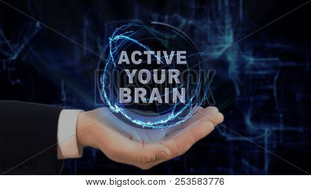 Painted Hand Shows Concept Hologram Active Your Brain On His Hand