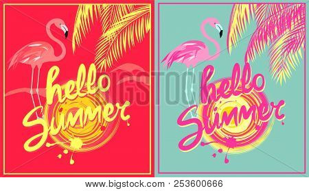 Hot pink and mint color posters with hello summer lettering, sun, yellow and pink palm leaves and rose color flamingo. Variation in art deco style