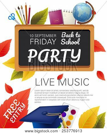 Free Entry, Back To School Party Flyer Design With Globe, Graduation Cap, Fall Foliage And School Su