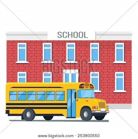 Big Yellow Bus That Transports Pupils Passing Two Storey Brick School Isolated Vector Illustration O