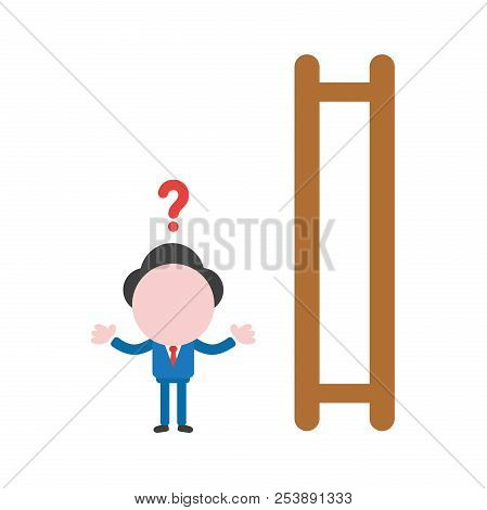 Vector Illustration Of Confused Businessman Character And Wooden Ladder Icon With Missing Steps.