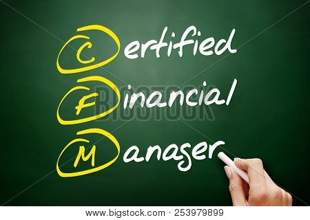 Cfm - Certified Financial Manager Acronym, Business Concept On Blackboard