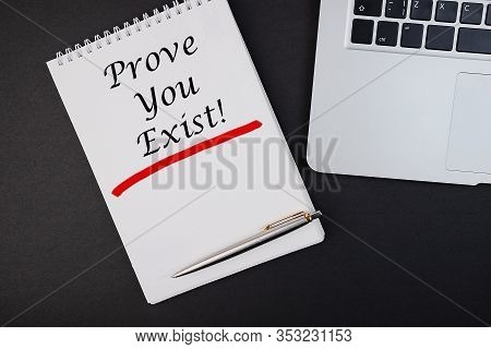 Text Written In A Notebook To Prove You Exist In A Concept Image