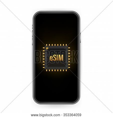 Esim Card Chip Sign. Embedded Sim Concept. New Mobile Communication Technology. Vector Stock Illustr