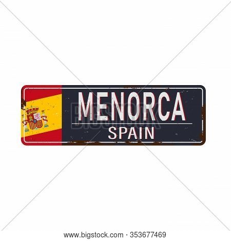 Minorca Menorca Road Sign Signboard. Vector Illustration.