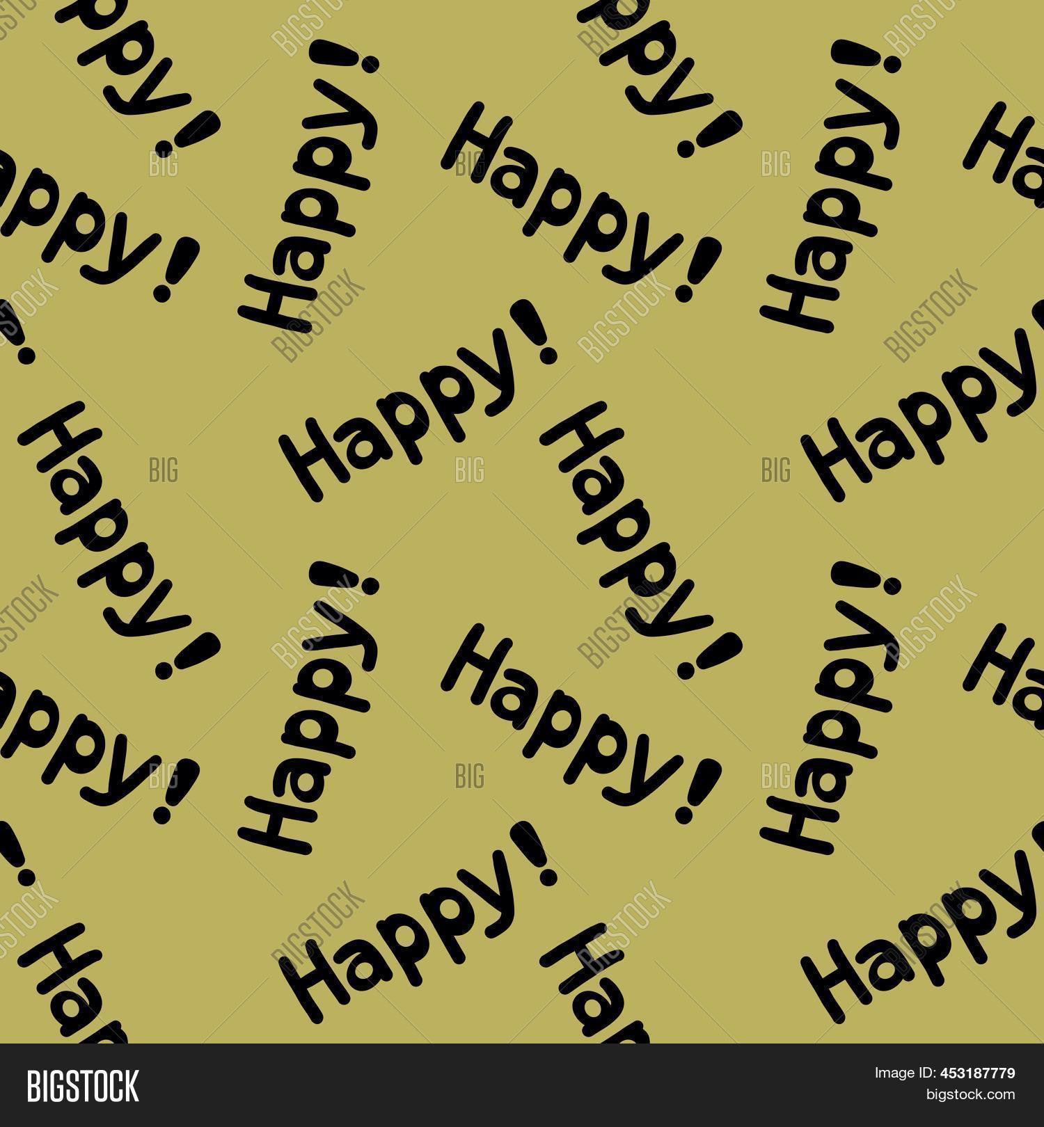 Photography Pattern Happy Text Seamless Happy Image & Photo (Free Trial) | Bigstock