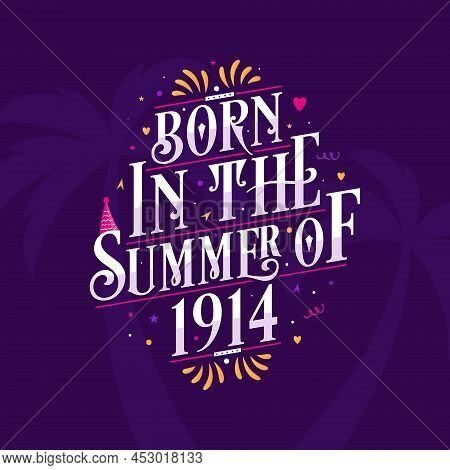 Calligraphic Lettering Birthday Quote, Born In The Summer Of 1914