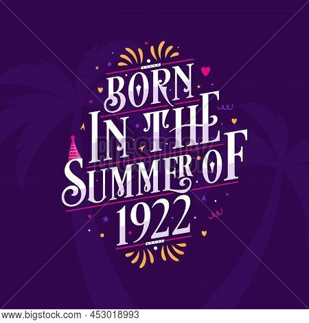 Calligraphic Lettering Birthday Quote, Born In The Summer Of 1922