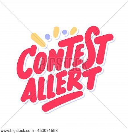 Contest Allert. Handwritten Vector Lettering Banner. Vector Illustration.