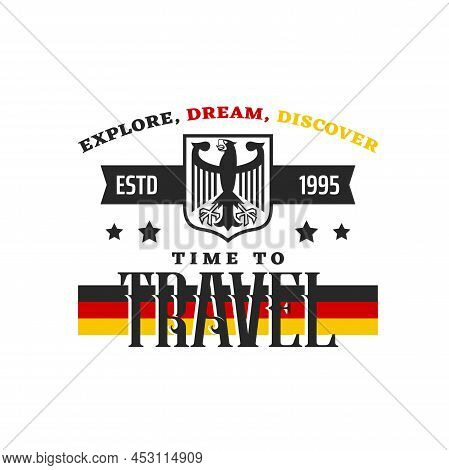 German Travel Vector Icon With Isolated Flag Of Germany And Heraldic Coat Of Arms With Imperial Eagl