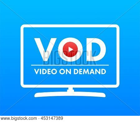Vod - Video On Demand , Video Monetization. Vector Stock Illustration.