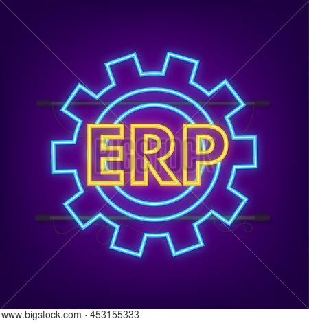 Erp Enterprise Resource Planning Neon. Industry Production. Productivity And Company Enhancement. Ve