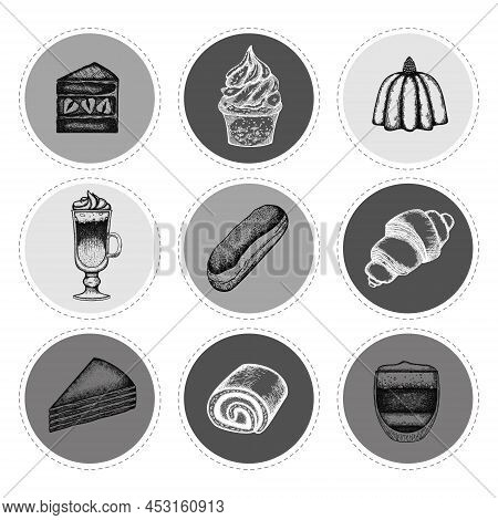 Set Of Sketched Desser. Pastry And Sweets In Vintage Style Stickers. Hand Drawn Vector Illustration