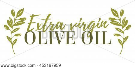 Extraolive Oil Icon Vector Illustration. Elegant Logo Template With Olive Branch - Simple Linear Sty