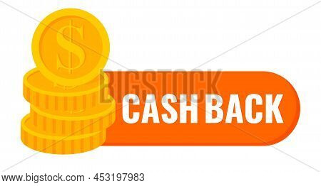 Cash Back Advertise Banner For Finance Services. Cash Back Service, Financial Payment Label. Gold Co