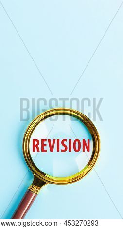 Magnifying Glass With The Word Revision. Word Writing Text Revis