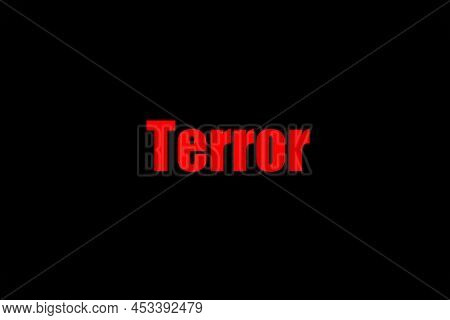 Terror. Inscription Means Trouble And Misfortune Made Red On Black. Worldwide Cataclysm. Interventio