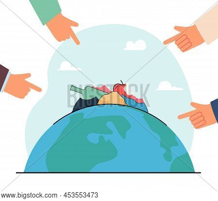 Fingers Pointing At Pile Of Garbage On Planet. People Drawing Attention To Problem Of Pollution Flat